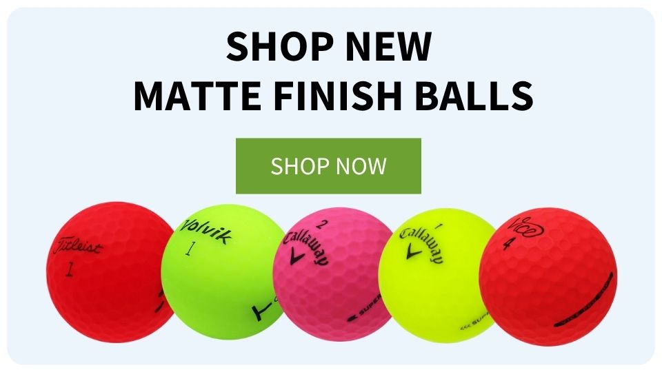 Shop Matte Golf