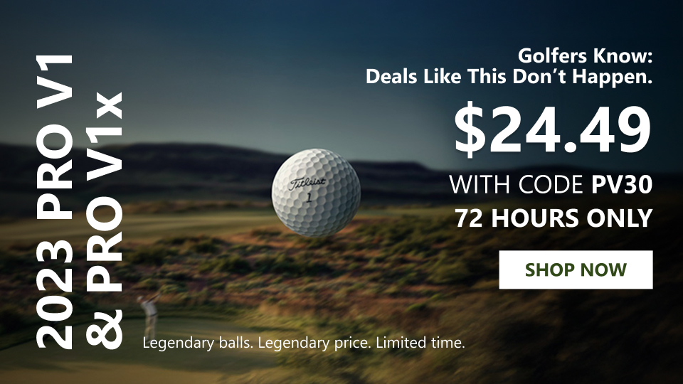 Pro V1/x Flash Sale- Save 30% with PV30