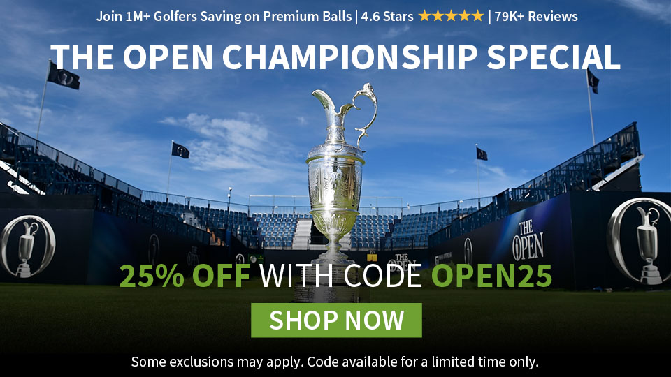 The Open Championship Special - Save 25% with OPEN25